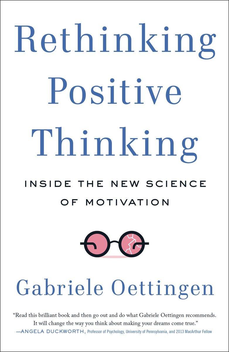 Cover: 9781617230233 | Rethinking Positive Thinking | Inside the New Science of Motivation