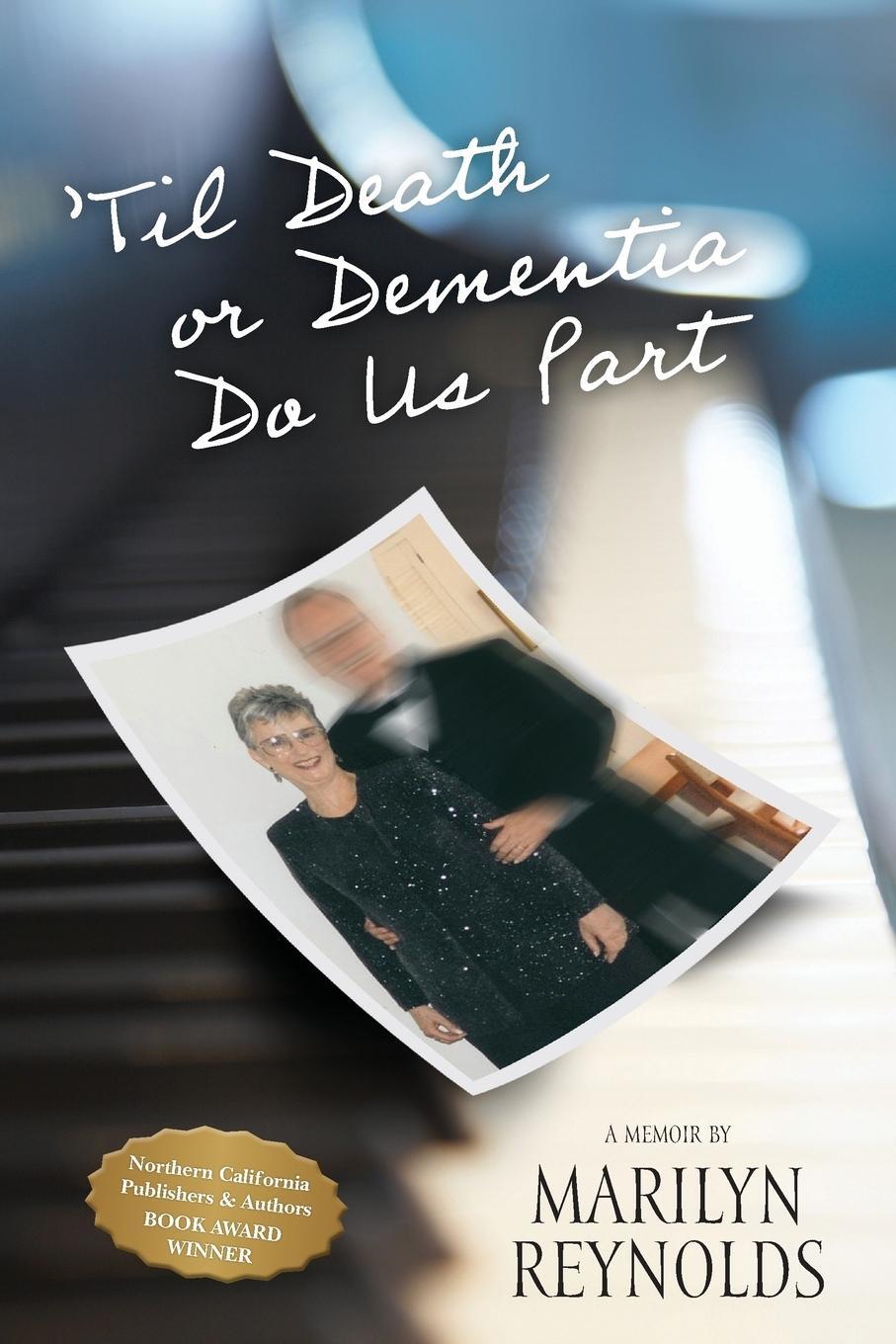 Cover: 9780999438527 | 'Til Death or Dementia Do us Part | Marilyn Reynolds | Taschenbuch