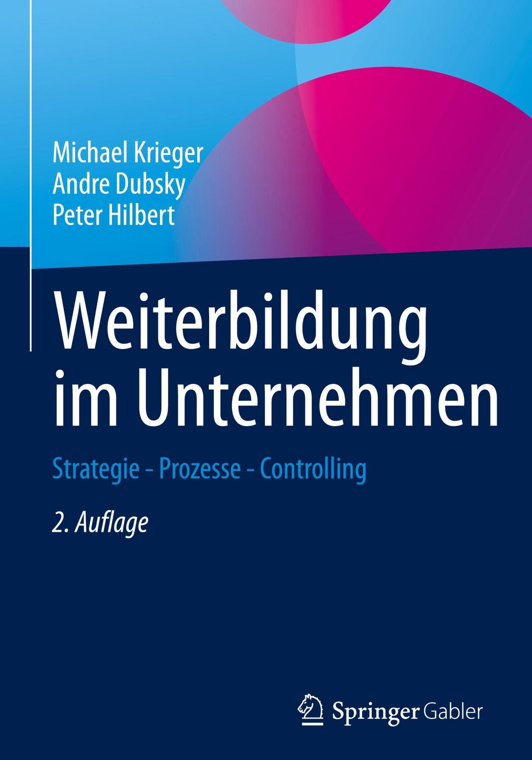 Cover: 9783658309435 | Weiterbildung im Unternehmen | Strategie - Prozesse - Controlling | x