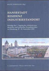 Cover: 9783486566864 | Hansestadt, Residenz, Industriestandort | Beate Störtkuhl | Buch