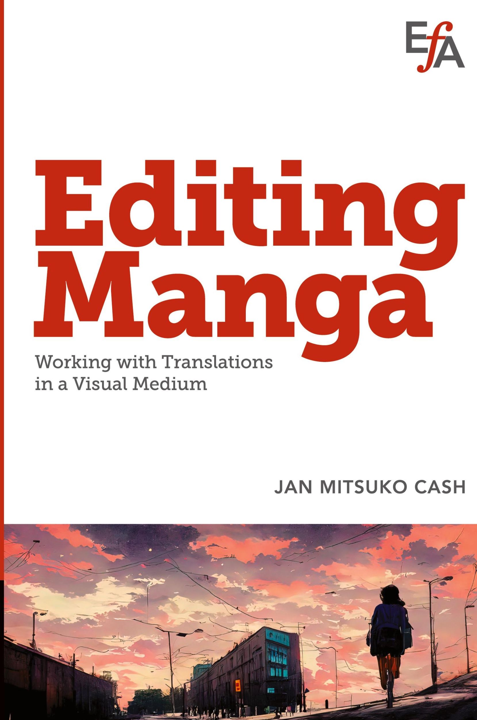 Cover: 9781880407547 | Editing Manga | Working with translations in a visual medium | Cash