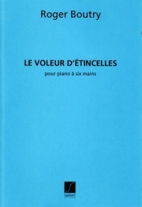 Cover: 9790048046276 | Le Voleur d'Etincelles | Roger Boutry | Partitur | 2002