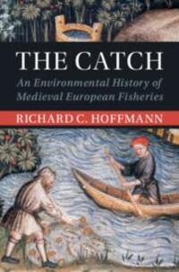 Cover: 9781108845465 | The Catch | Richard C Hoffmann | Buch | Gebunden | Englisch | 2023