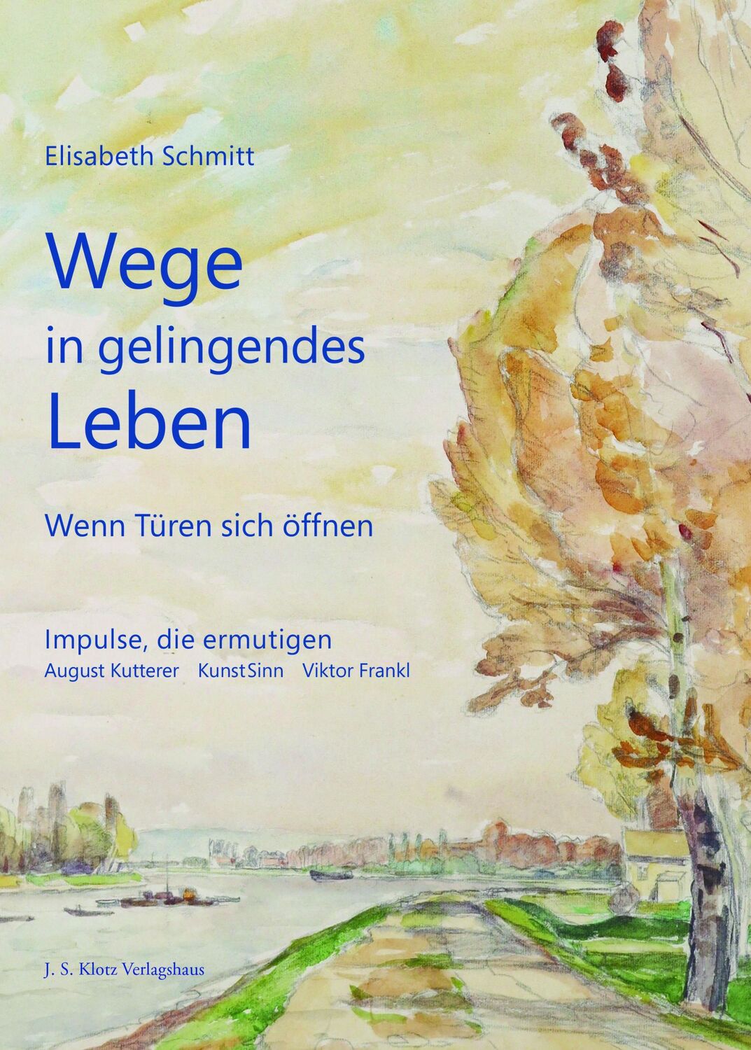 Cover: 9783948968632 | Wege in gelingendes Leben | Elisabeth Schmitt | Buch | 144 S. | 2021