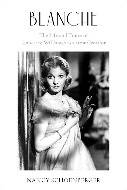 Cover: 9780062947178 | Blanche | The Life and Times of Tennessee Williams's Greatest Creation