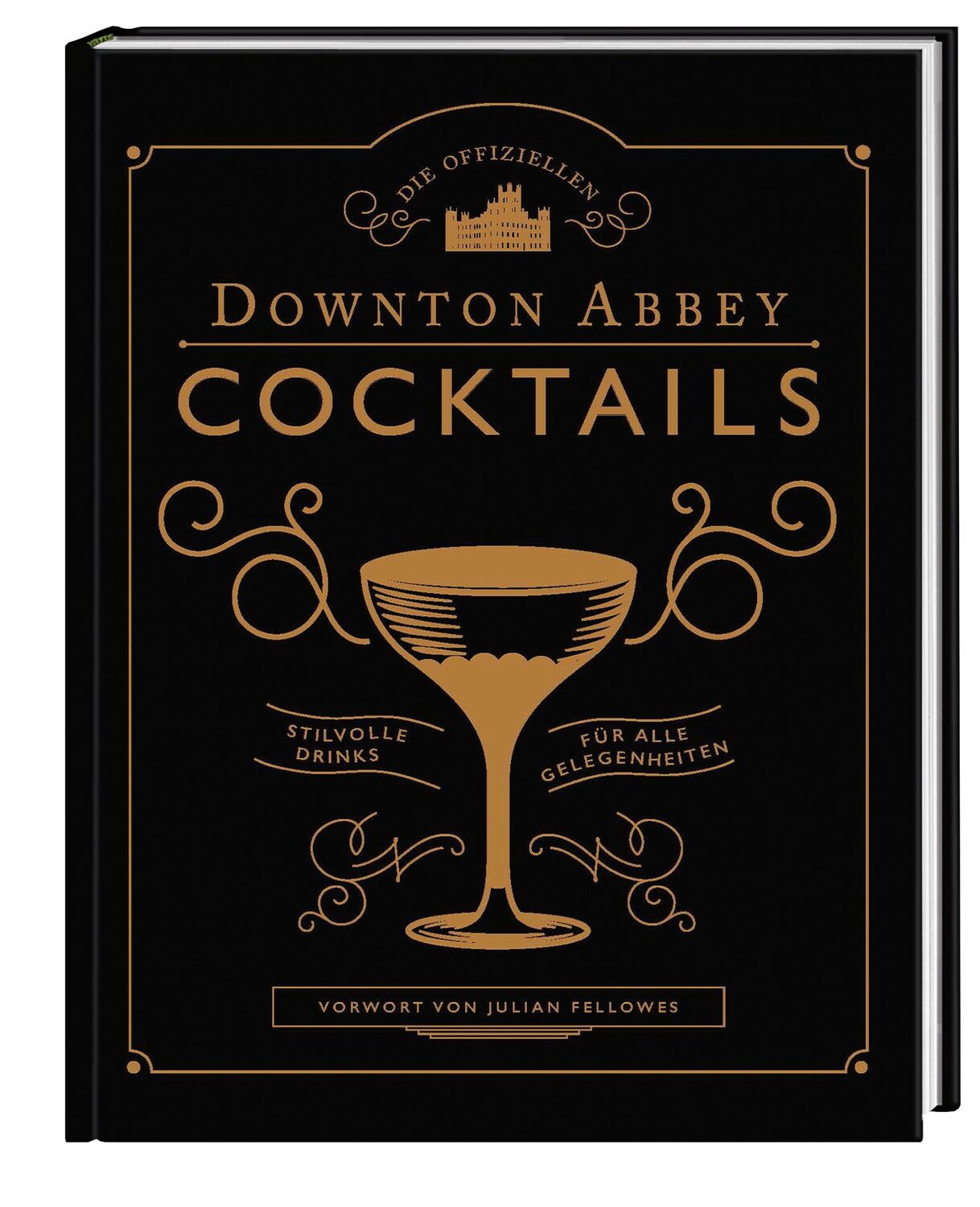 Bild: 9783791386409 | Die offiziellen Downton Abbey Cocktails | Julian Fellowes | Buch