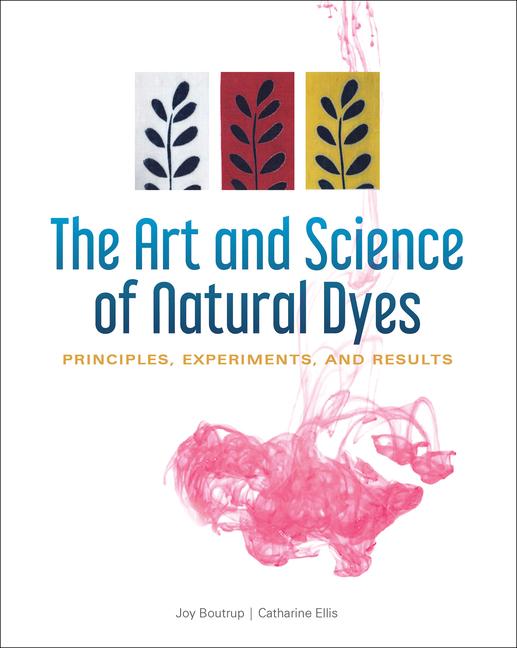 Cover: 9780764356339 | The Art and Science of Natural Dyes | Joy Boutrup (u. a.) | Buch