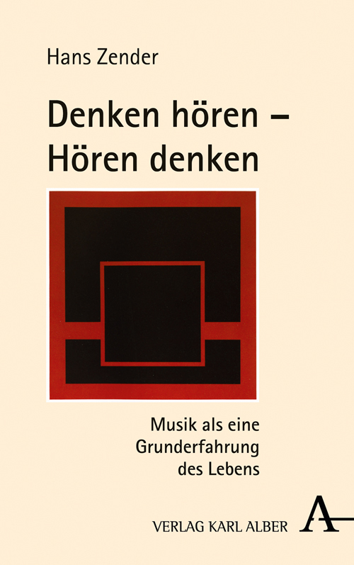 Cover: 9783495488638 | Denken hören - Hören denken | Musik als eine Grunderfahrung des Lebens