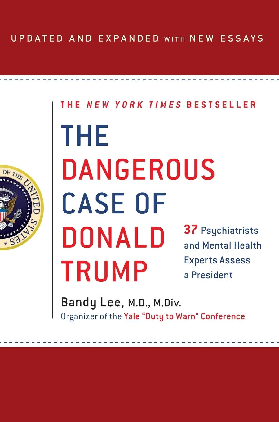 Cover: 9781250193582 | Dangerous Case of Donald Trump | Bandy X. Lee | Taschenbuch | Englisch