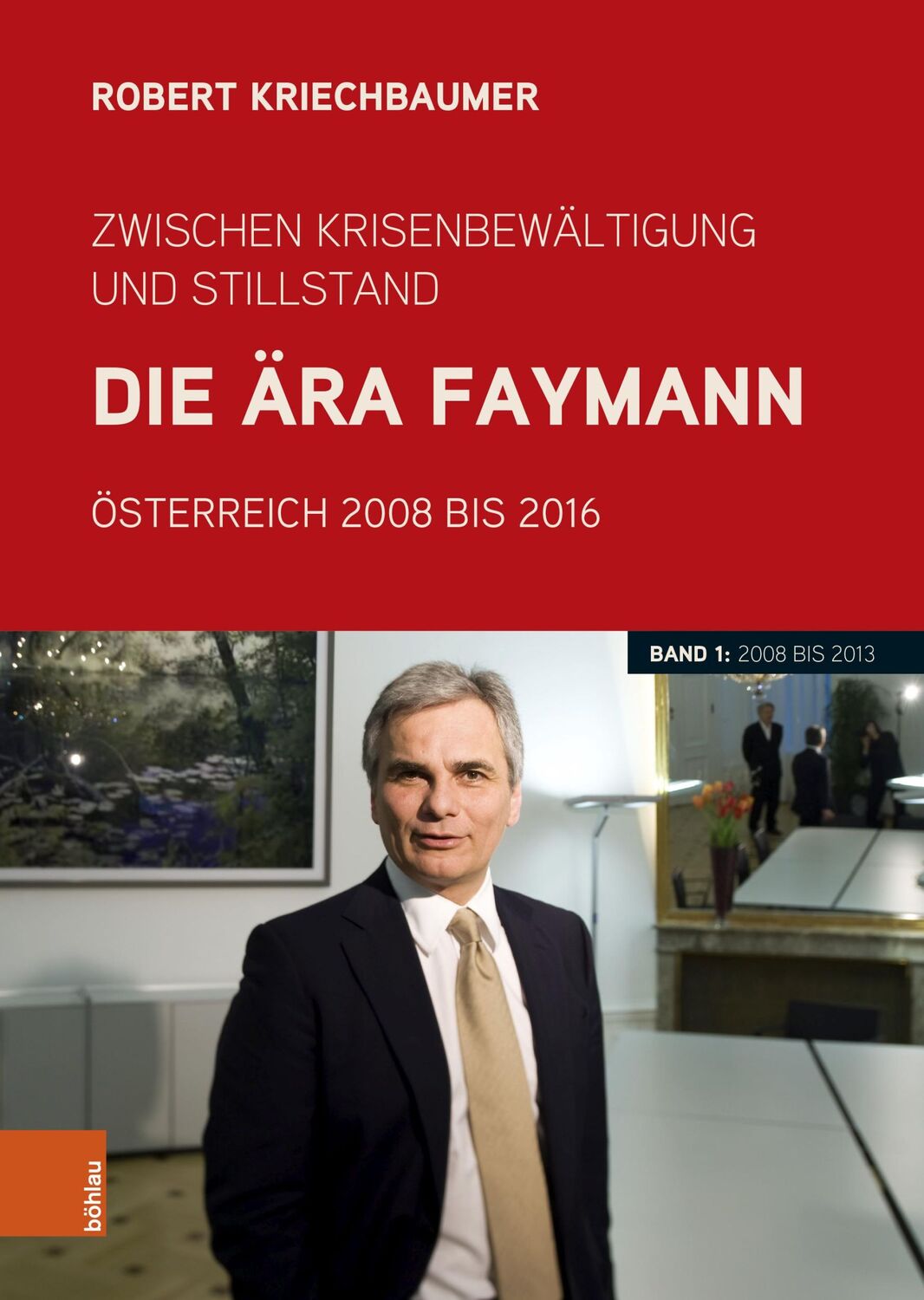 Cover: 9783205219866 | Zwischen Krisenbewältigung und Stillstand. Die Ära Faymann | Buch