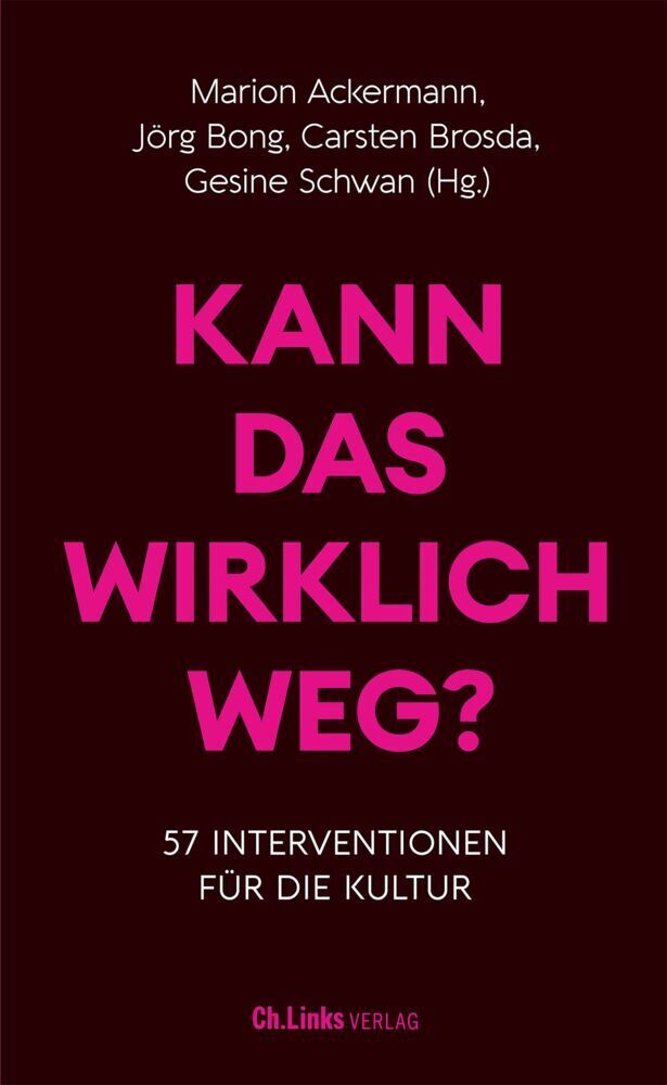 Cover: 9783962891367 | Kann das wirklich weg? | 57 Interventionen für die Kultur | Buch