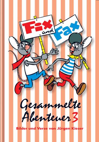 Cover: 9783937649436 | Fix und Fax 3 | Gesammelte Abenteuer Band 3 | Jürgen Kieser | Buch