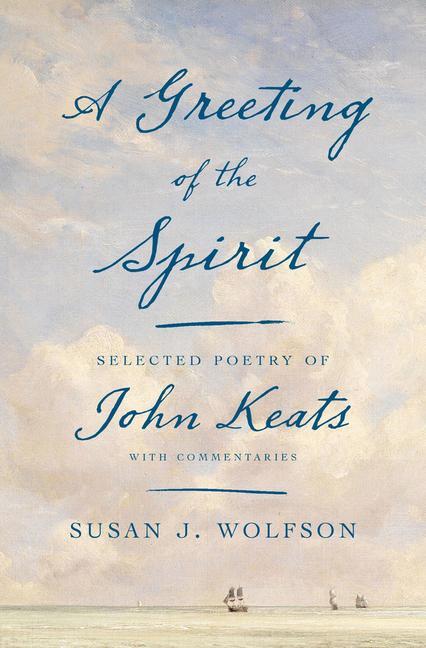 Cover: 9780674980891 | A Greeting of the Spirit | Susan J. Wolfson | Buch | Gebunden | 2022