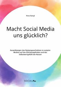 Cover: 9783963551031 | Macht Social Media uns glücklich? Auswirkungen des...