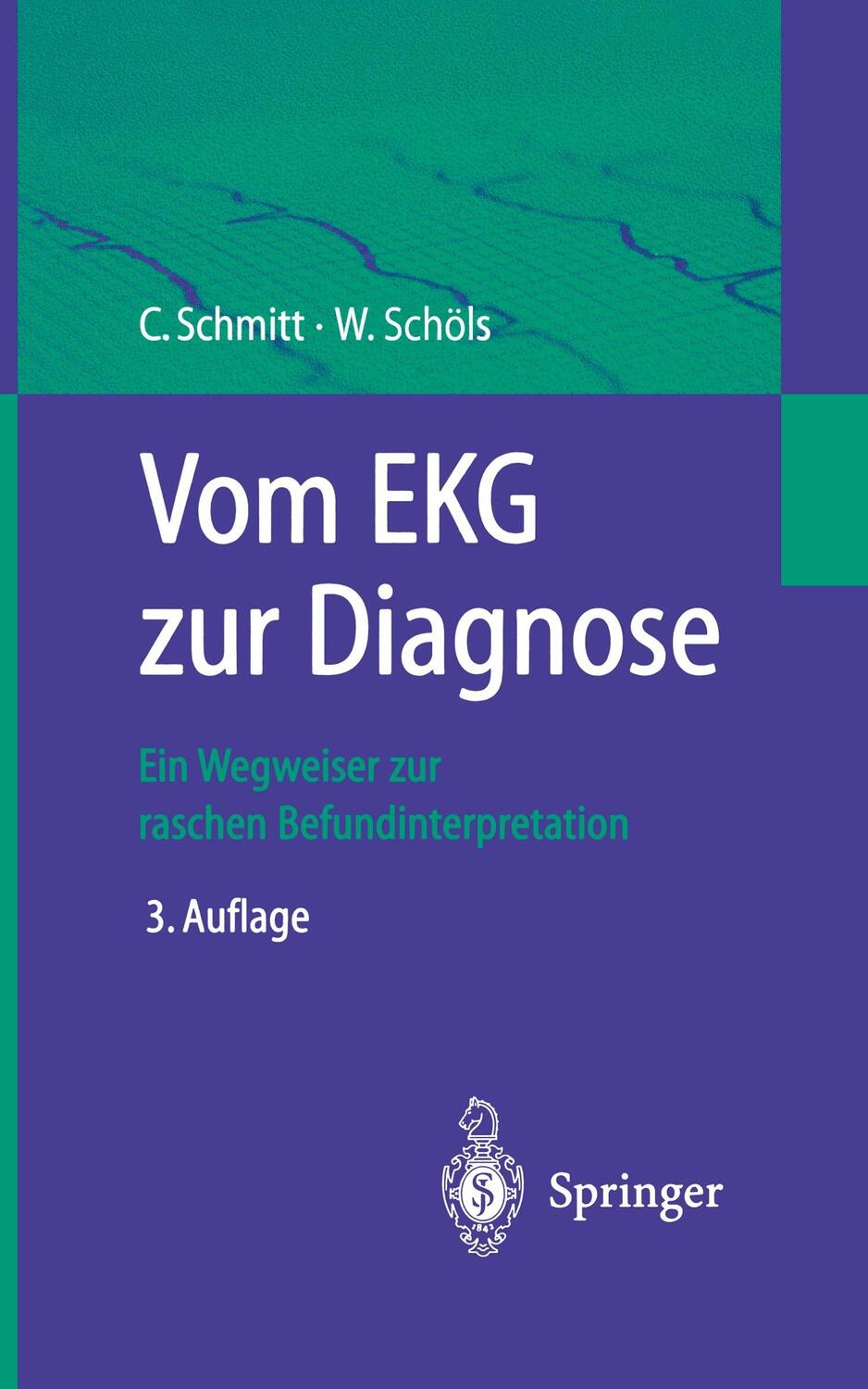 Cover: 9783540675075 | Vom EKG zur Diagnose | Ein Wegweiser zur raschen Befundinterpretation