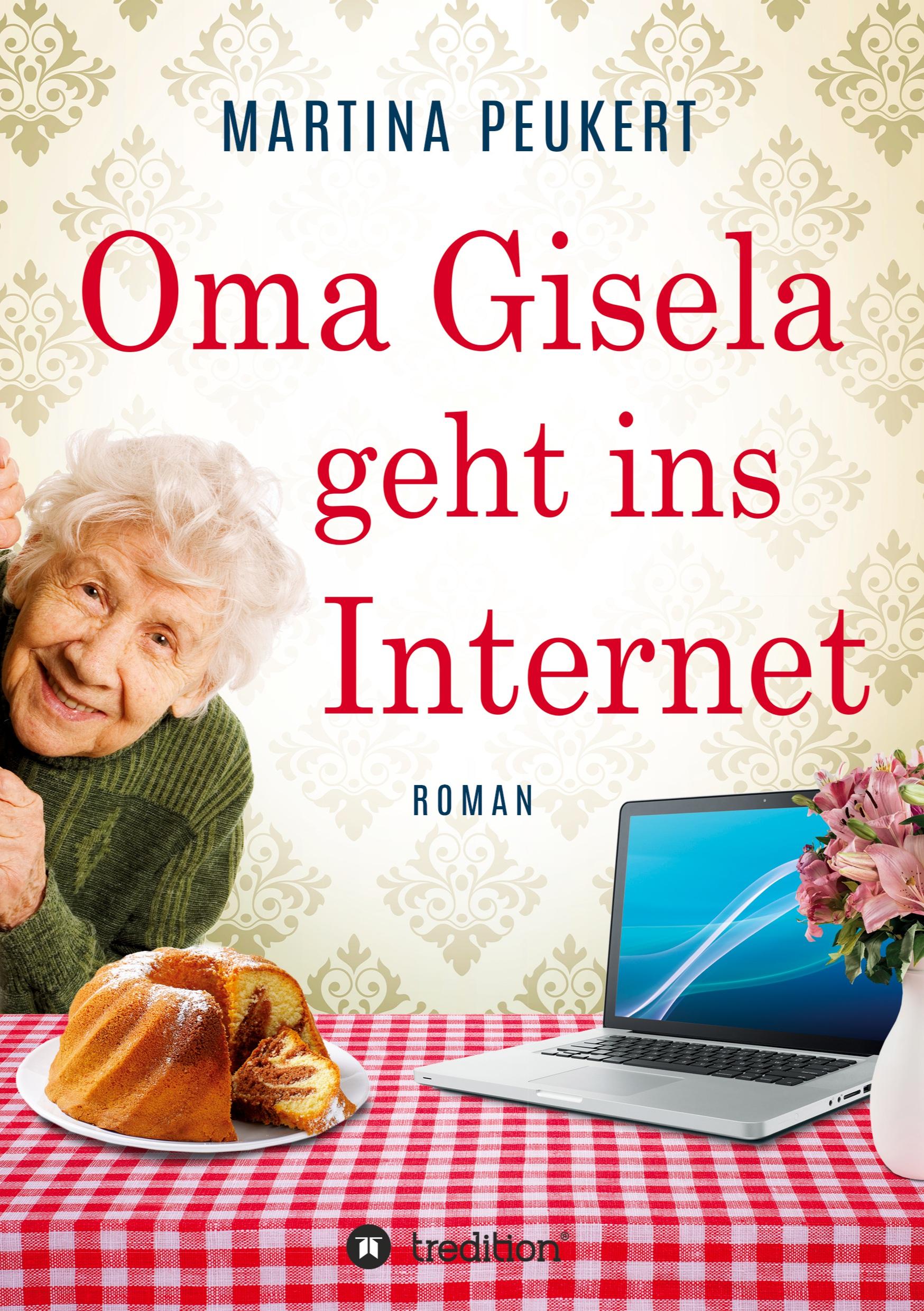 Cover: 9783347423176 | Oma Gisela geht ins Internet | Martina Peukert | Taschenbuch | 236 S.