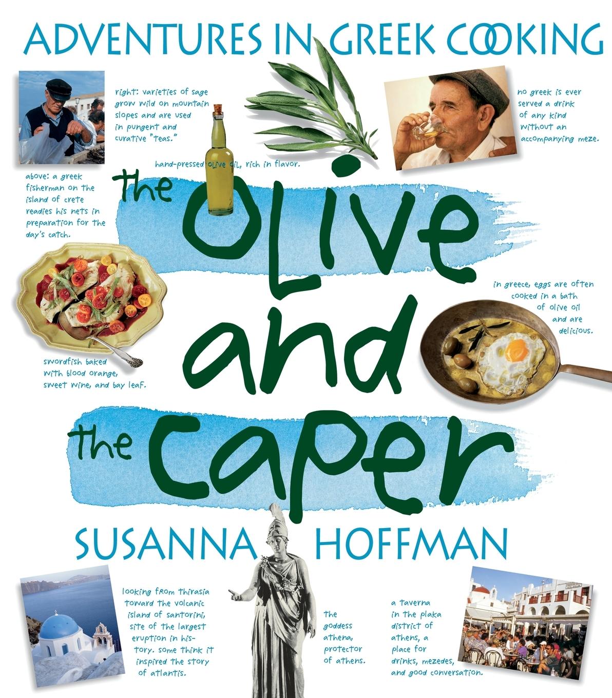 Cover: 9781563058486 | The Olive and the Caper | Adventures in Greek Cooking | Hoffman | Buch