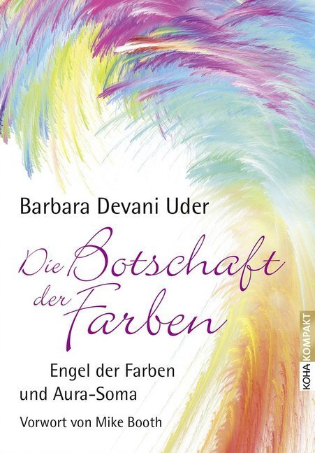 Cover: 9783867282307 | Die Botschaft der Farben | Engel der Farben und Aura-Soma | Uder