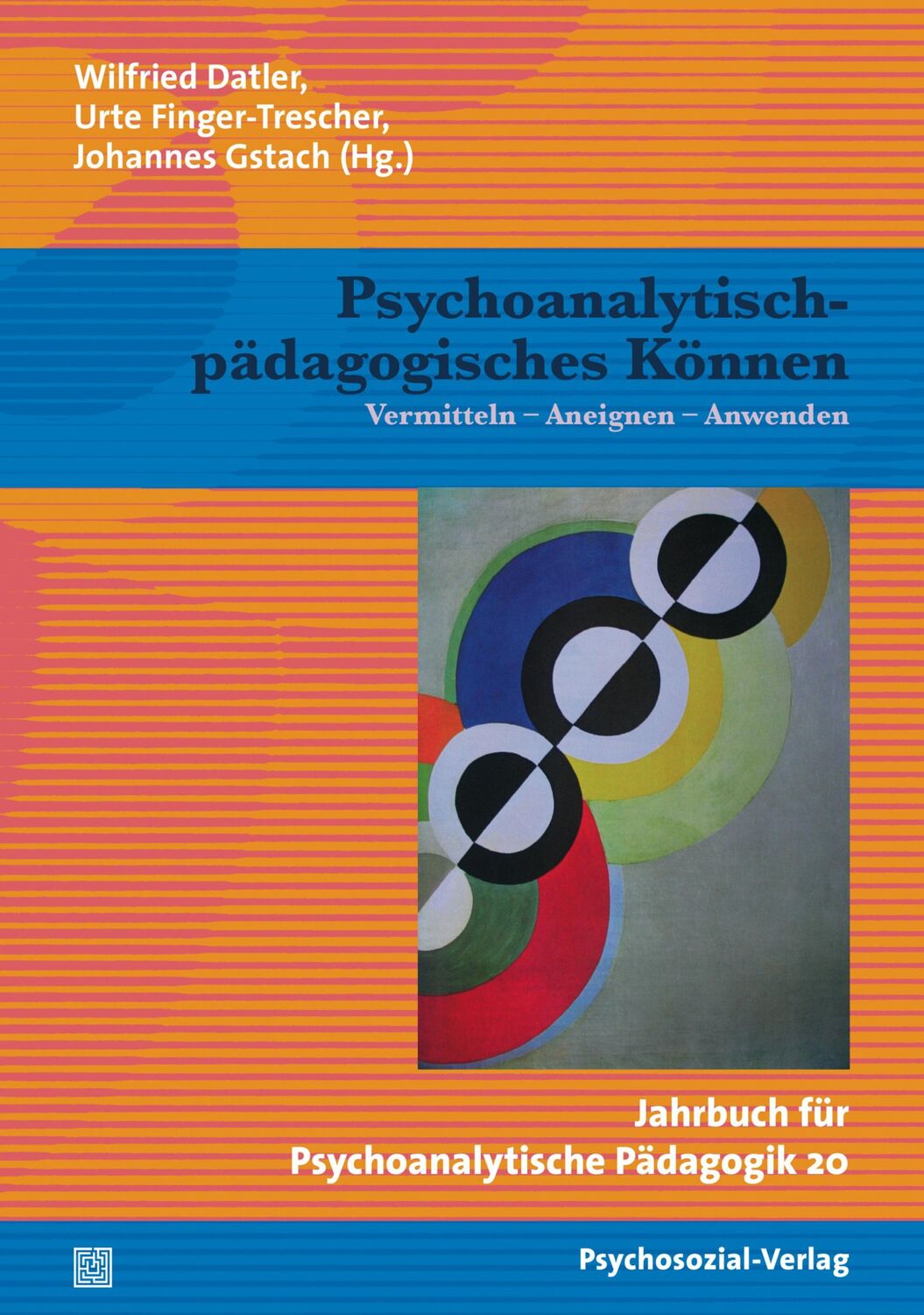 Cover: 9783837921588 | Psychoanalytisch-pädagogisches Können | Wilfried Datler (u. a.) | Buch