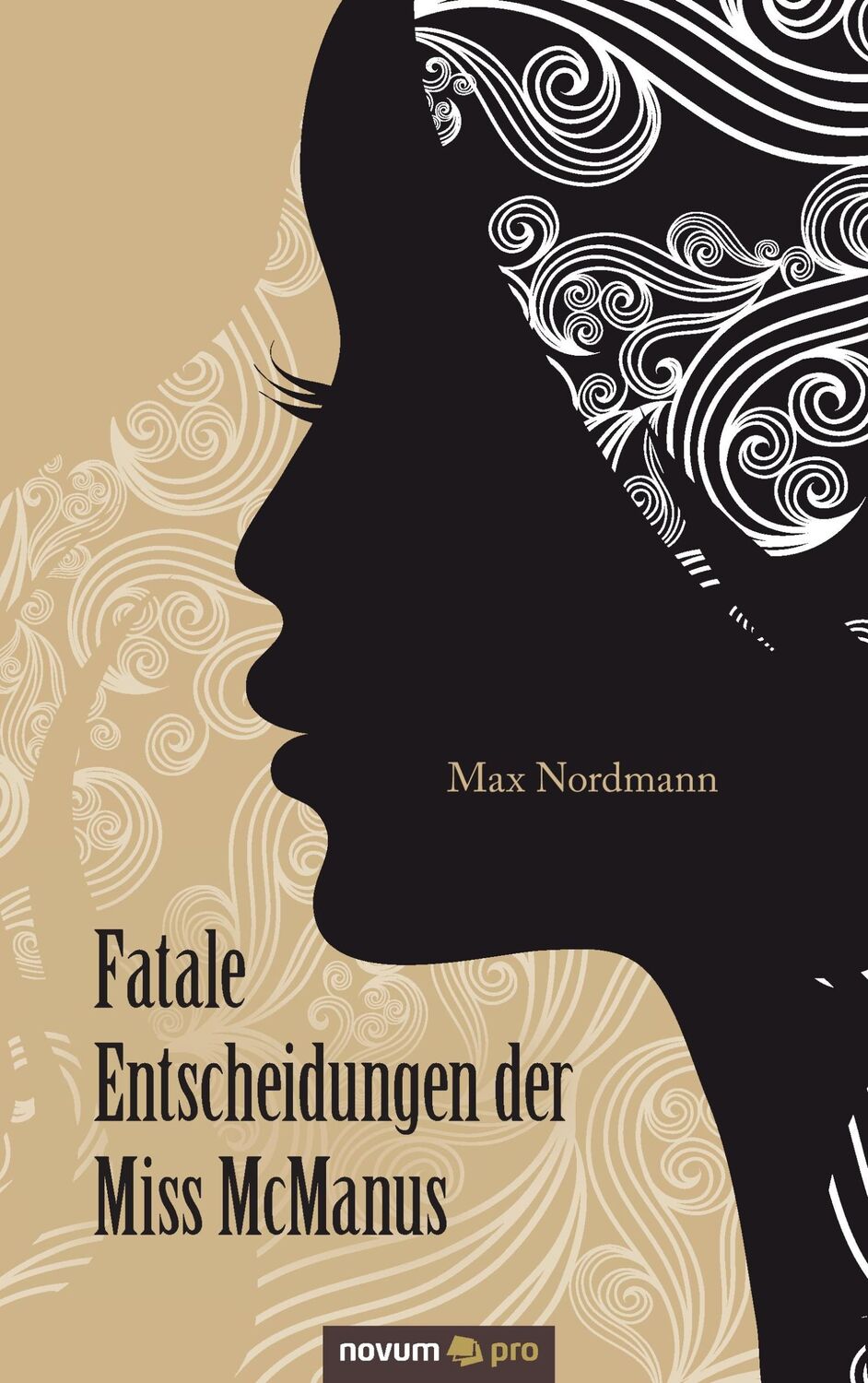 Cover: 9783958401297 | Fatale Entscheidungen der Miss McManus | Max Nordmann | Taschenbuch