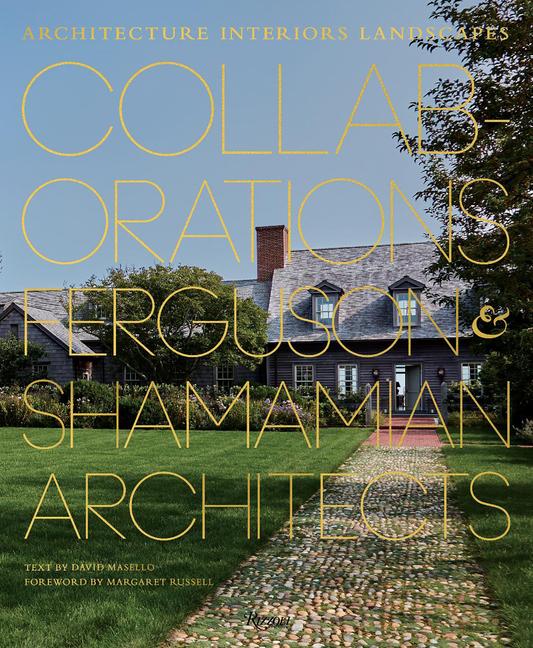 Cover: 9780847870608 | Collaborations: Architecture, Interiors, Landscapes | David Masello