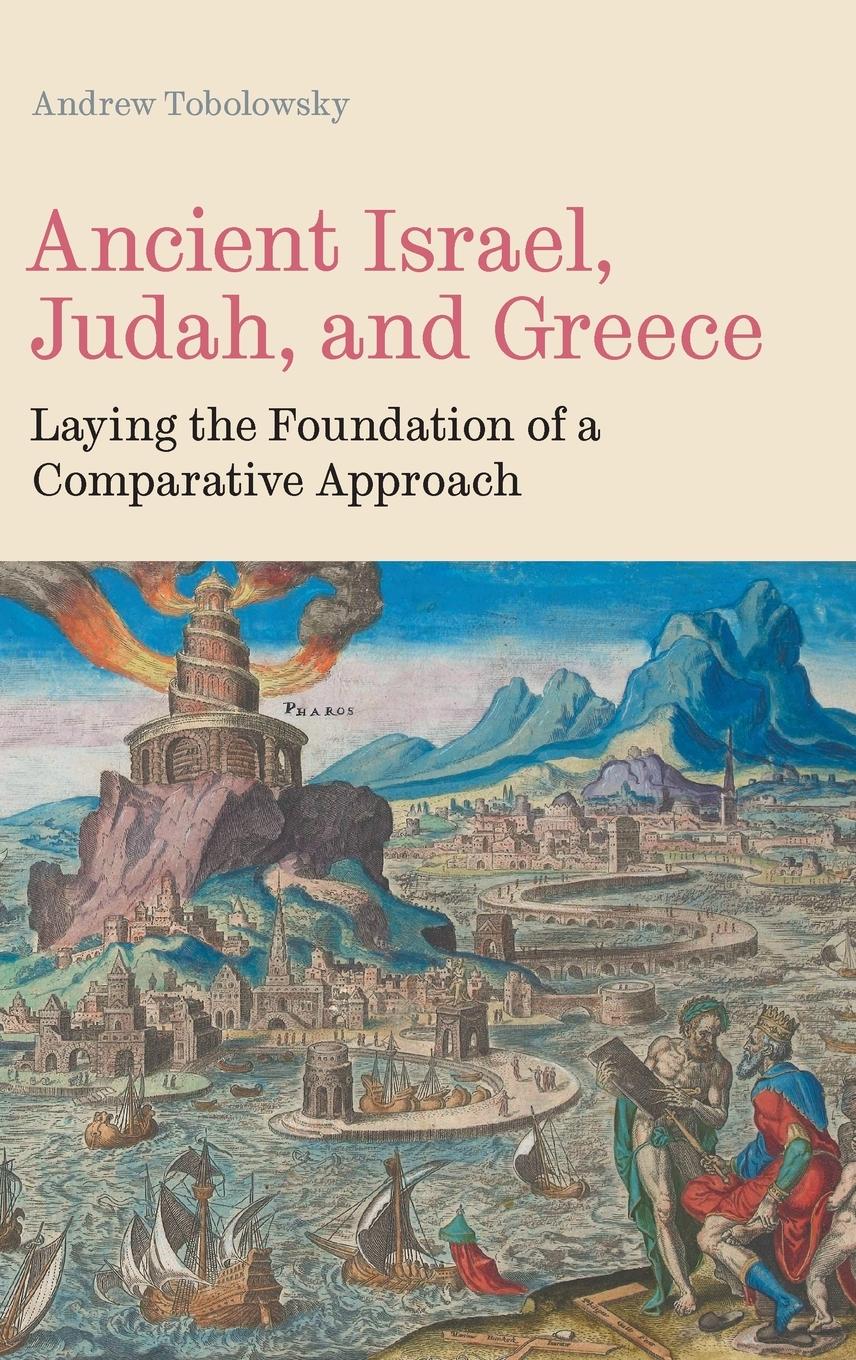 Cover: 9781914490477 | Ancient Israel, Judah, and Greece | Andrew Tobolowsky | Buch | 2024