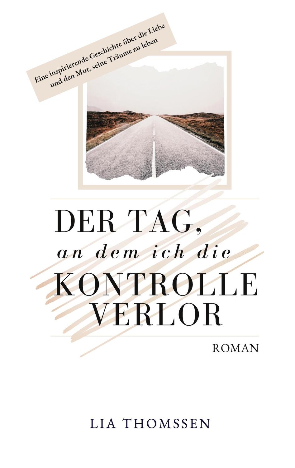 Cover: 9783755755111 | Der Tag, an dem ich die Kontrolle verlor | Lia Thomssen | Taschenbuch