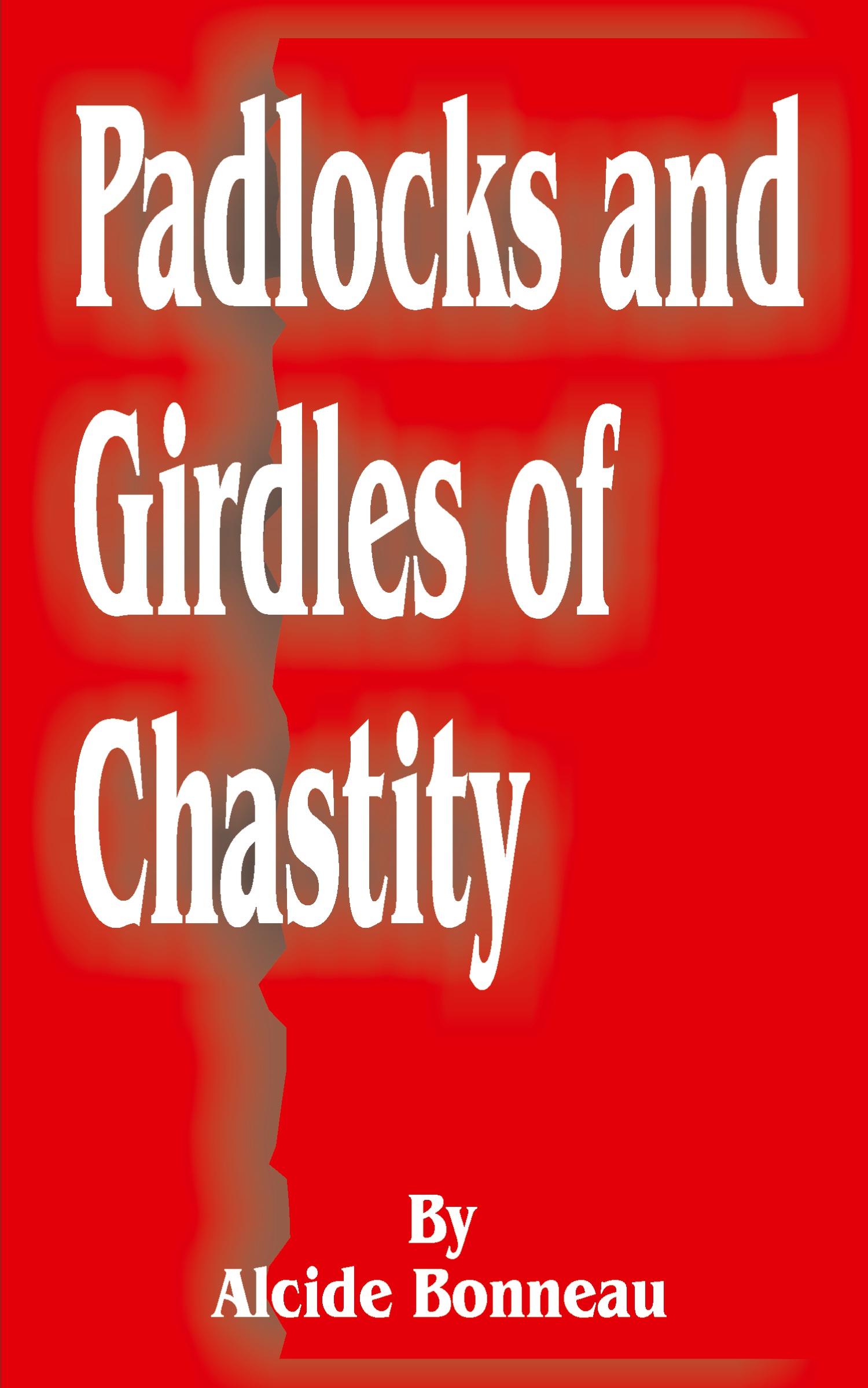 Cover: 9781589633476 | Padlocks and Girdles of Chastity | Alcide Bonneau | Taschenbuch | 2001