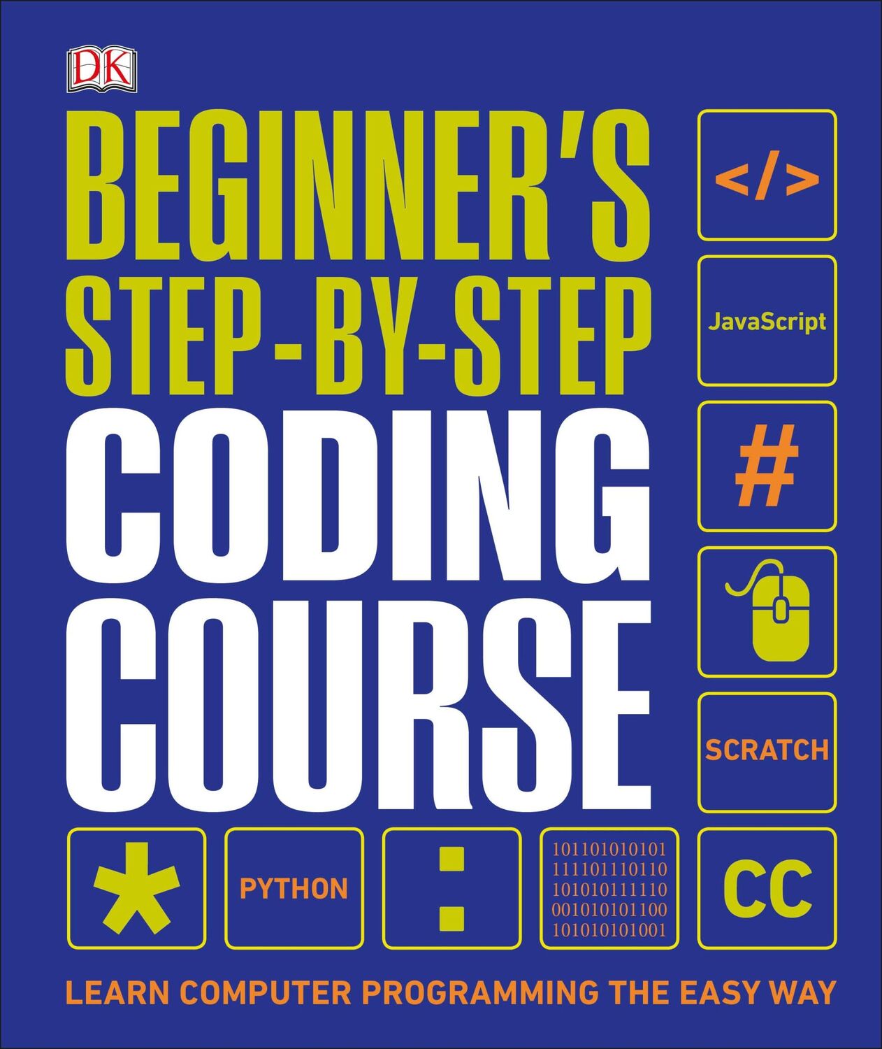 Cover: 9780241358733 | Beginner's Step-by-Step Coding Course | Dk | Buch | Gebunden | 2020