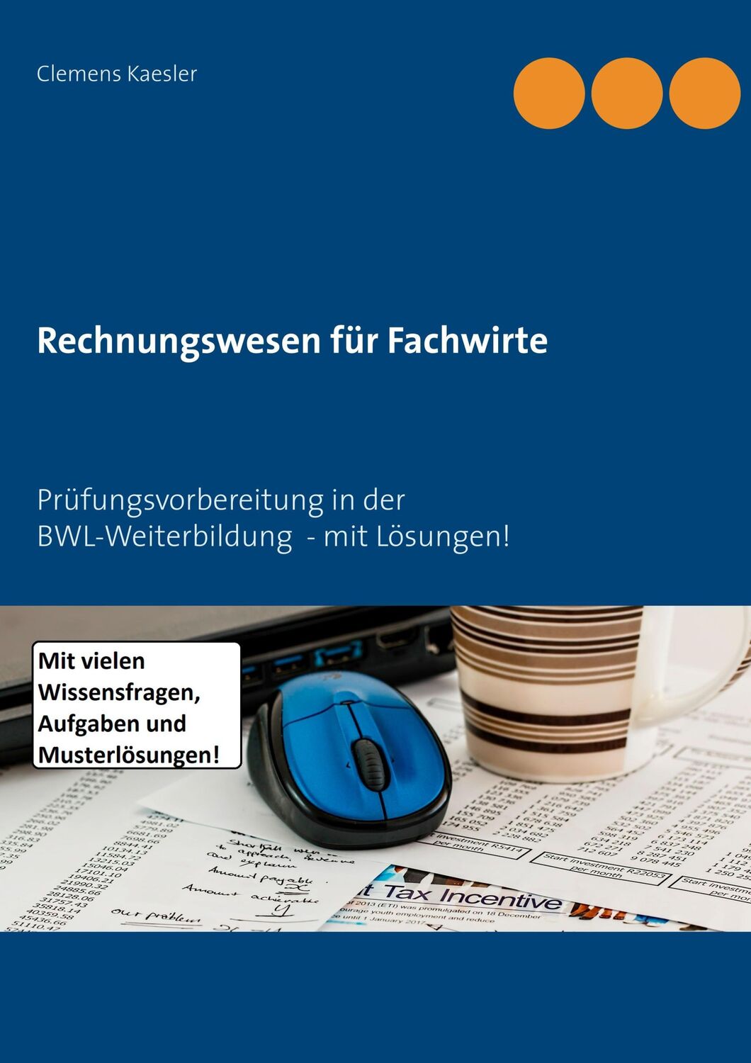 Cover: 9783746031613 | Rechnungswesen für Fachwirte | Clemens Kaesler | Taschenbuch | 232 S.