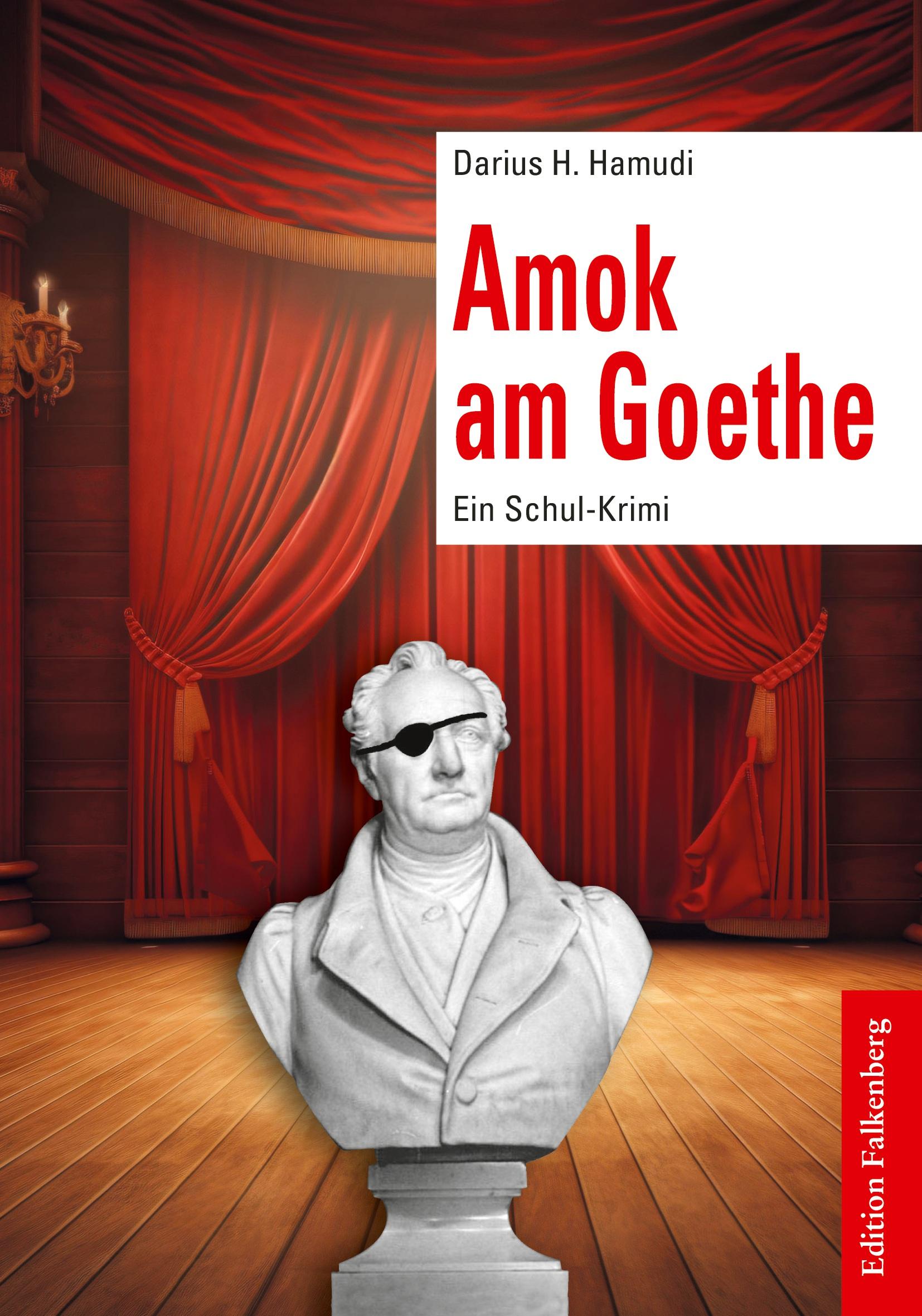 Cover: 9783954943340 | Amok am Goethe | Ein Schul-Krimi | Darius H. Hamudi | Taschenbuch