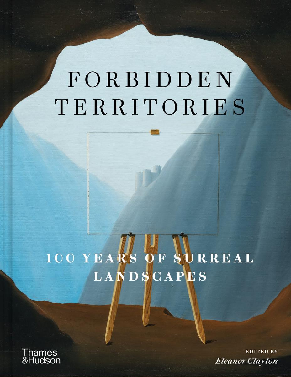 Cover: 9780500028032 | Forbidden Territories | 100 Years of Surreal Landscapes | Clayton