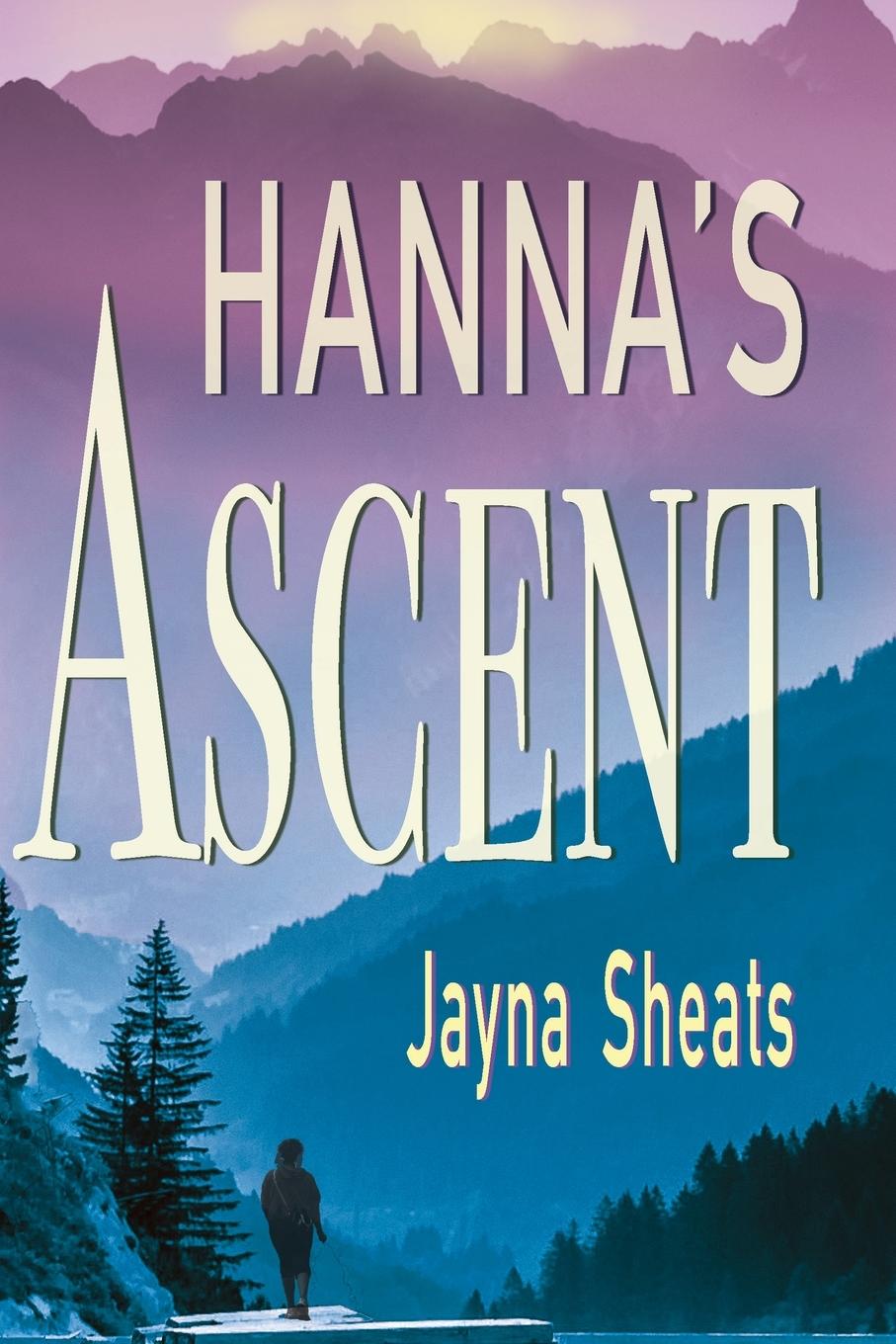 Cover: 9781960373076 | Hanna's Ascent | Jayna Sheats | Taschenbuch | Paperback | Englisch