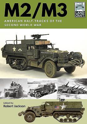 Cover: 9781526746559 | M2/M3 | American Half-Tracks of the Second World War | Robert Jackson