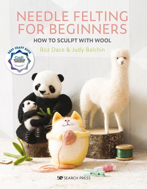 Cover: 9781782217343 | Needle Felting for Beginners | How to Sculpt with Wool | Dace (u. a.)