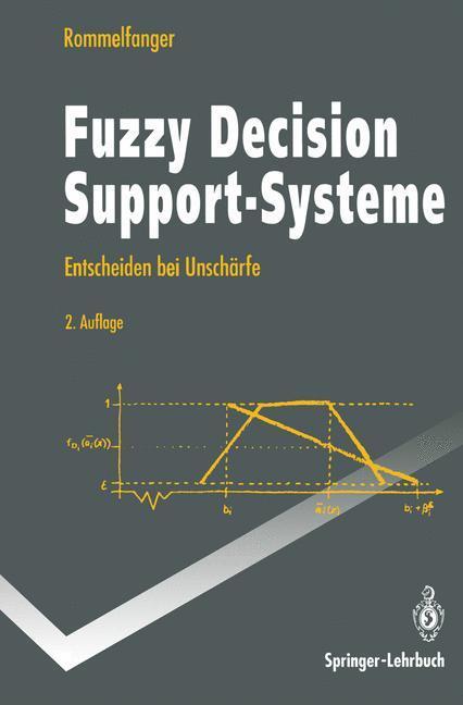 Cover: 9783540577935 | Fuzzy Decision Support-Systeme | Entscheiden bei Unschärfe | Buch | ix