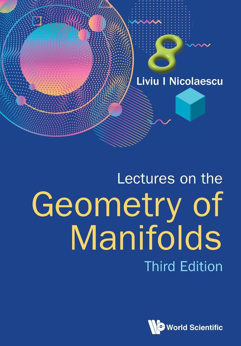 Cover: 9789811215957 | LECT GEOMETRY MANIFOLD (3RD ED) | Liviu I Nicolaescu | Taschenbuch