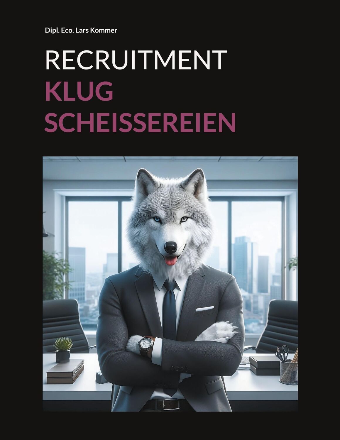 Cover: 9783757890353 | Recruitment Klugscheissereien | Tipps für das moderne Recruitment