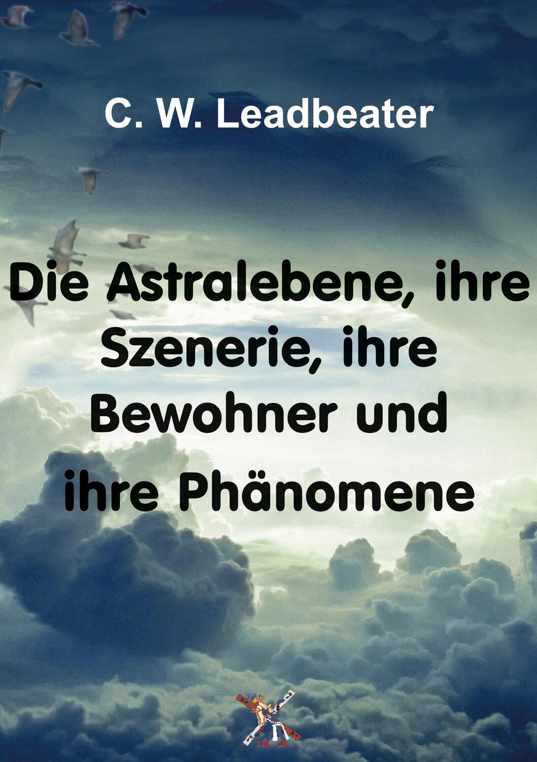 Cover: 9783943208412 | Die Astralebene, ihre Szenerie, ihre Bewohner und ihre Phänomene