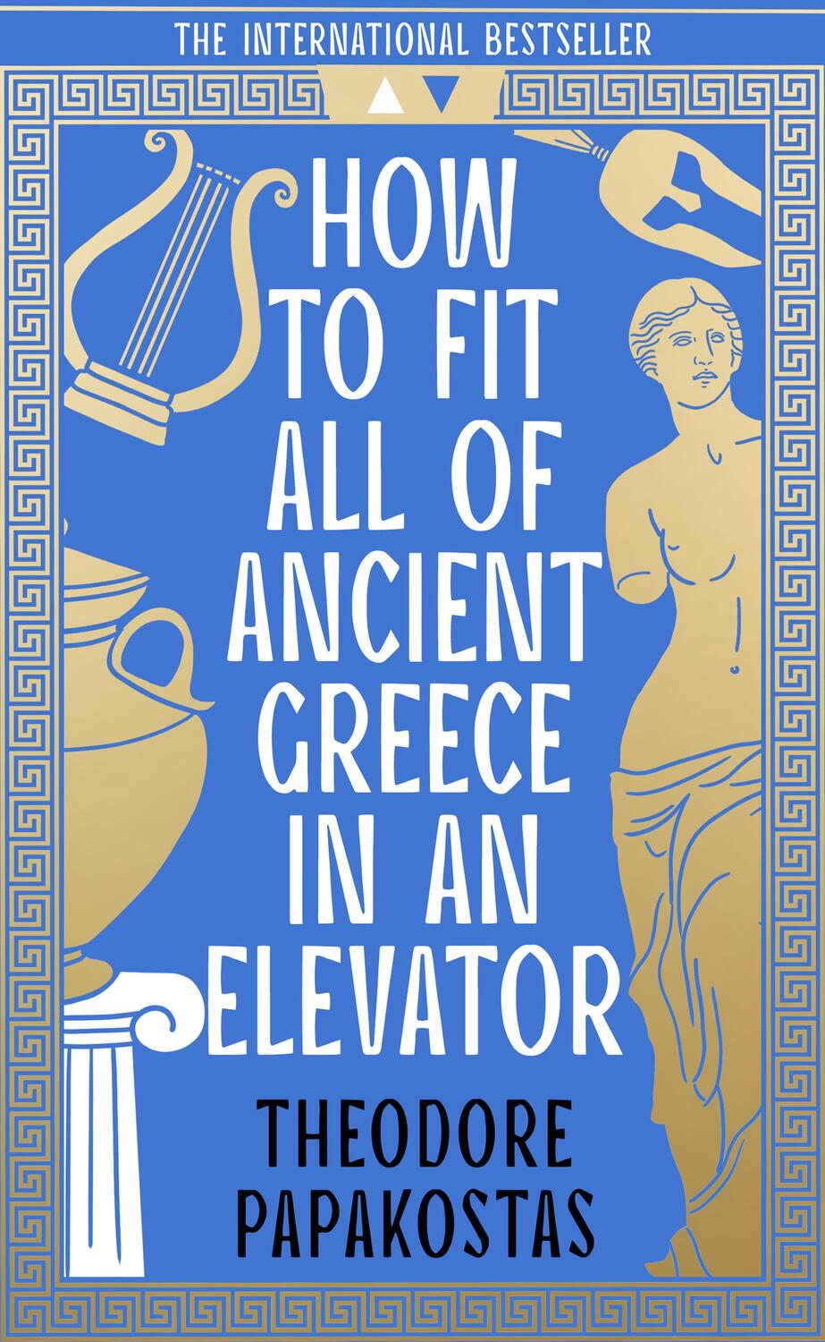 Cover: 9780008596064 | How to Fit All of Ancient Greece in an Elevator | Theodore Papakostas