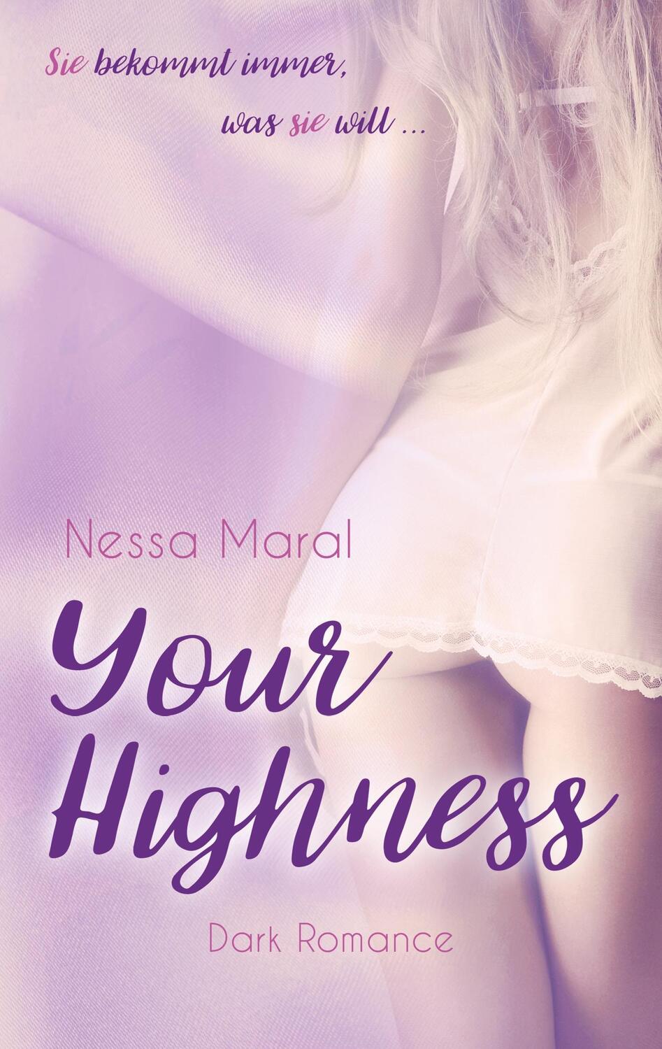 Cover: 9783746058962 | Your Highness | Nessa Maral | Taschenbuch | Paperback | 268 S. | 2019