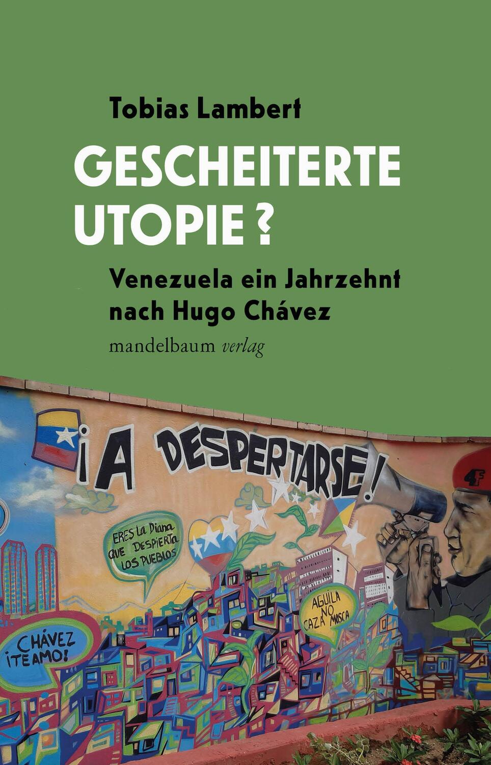 Cover: 9783991360643 | Gescheiterte Utopie? | Venezuela ein Jahrzehnt nach Hugo Chávez | Buch