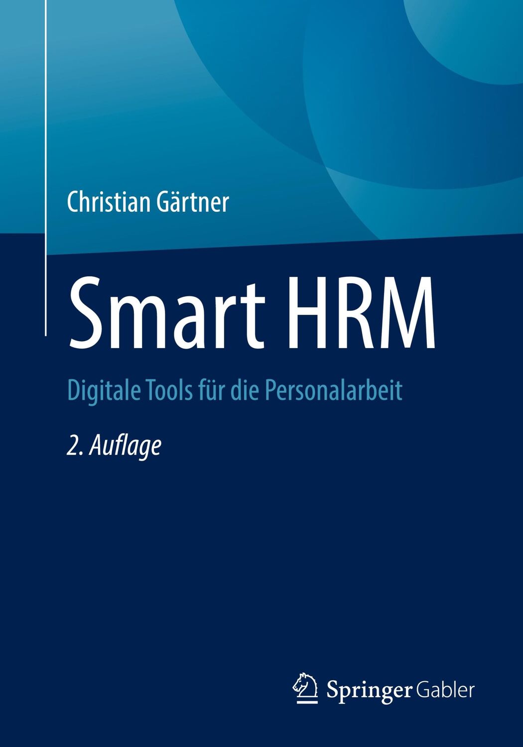 Cover: 9783658449032 | Smart HRM | Digitale Tools für die Personalarbeit | Christian Gärtner