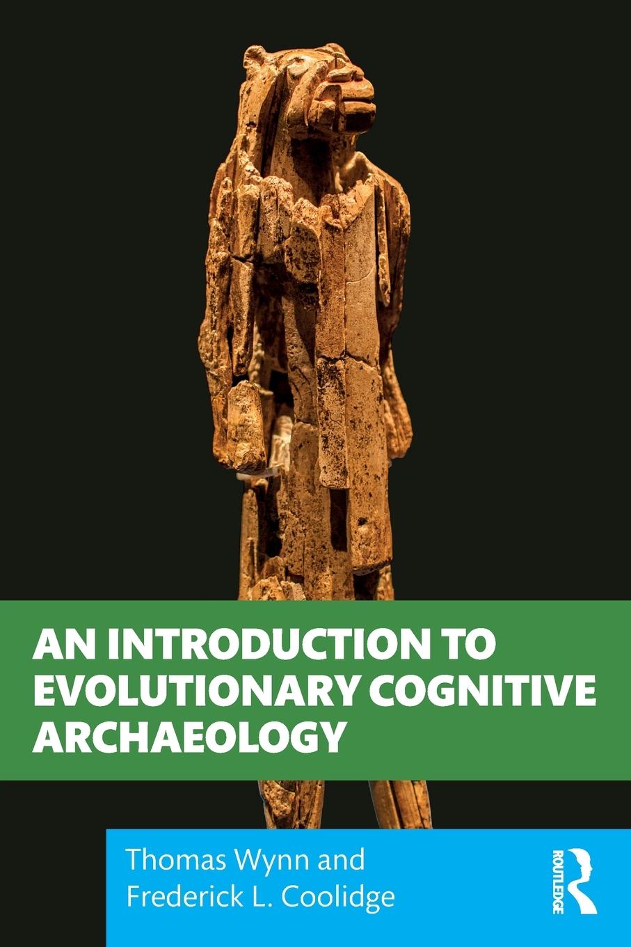 Cover: 9780367856946 | An Introduction to Evolutionary Cognitive Archaeology | Wynn (u. a.)