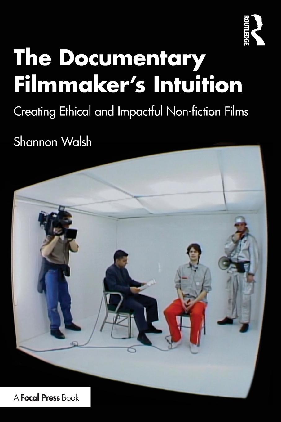 Cover: 9781032335797 | The Documentary Filmmaker's Intuition | Shannon Walsh | Taschenbuch