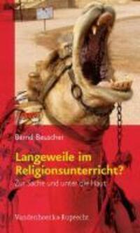 Cover: 9783525580035 | Langeweile im Religionsunterricht? | Zur Sache und unter die Haut