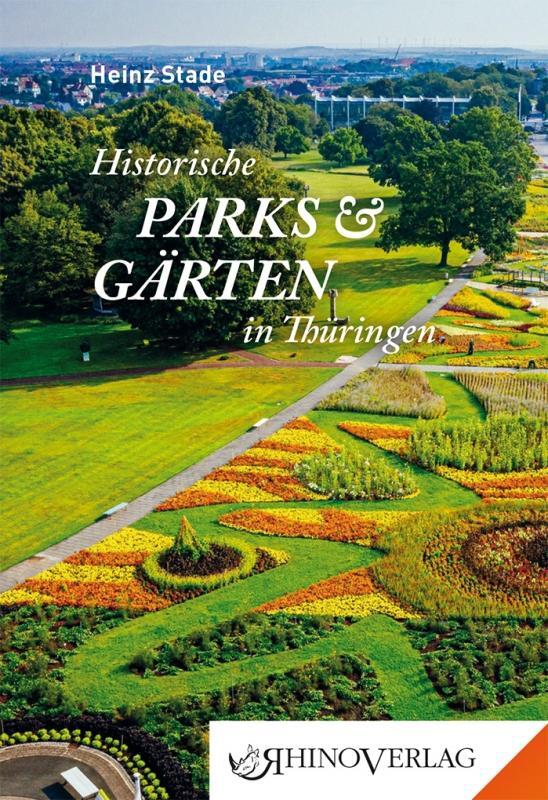 Cover: 9783955600921 | Historische Parks &amp; Gärten in Thüringen | Band 92 | Heinz Stade | Buch