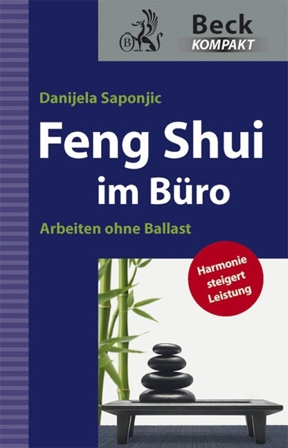 Cover: 9783406617782 | Feng Shui im Büro | Arbeiten ohne Ballast. Harmonie steigert Leistung