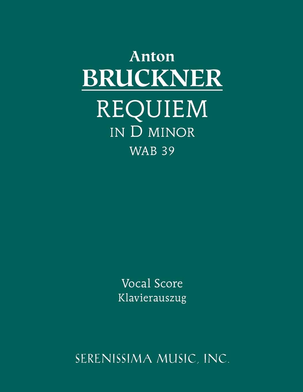 Cover: 9781932419320 | Requiem in D minor, WAB 39 | Vocal score | Anton Bruckner | Buch