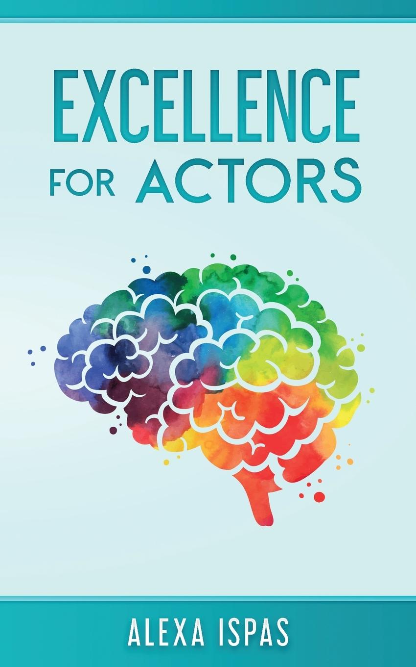 Cover: 9781913926274 | Excellence for Actors | Alexa Ispas | Taschenbuch | Englisch | 2023